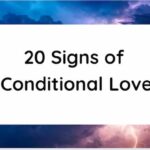 20 Signs of Conditional Love