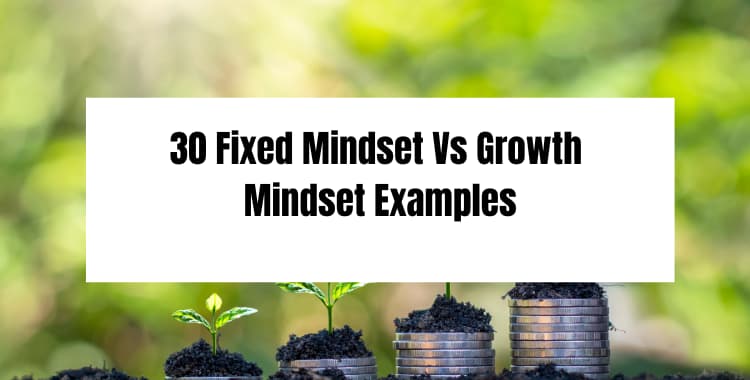 30 Fixed Mindset Vs Growth Mindset Examples
